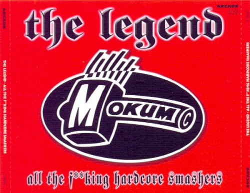 The Legend: All the Fucking Hardcore Smashers