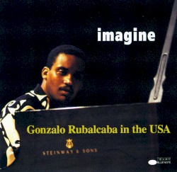 Imagine - Gonzalo Rubalcaba in the USA