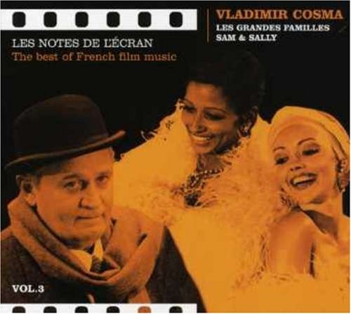 Les Notes de l’écran : The Best of French Film Music, Volume 3 : Les Grandes Familles / Sam & Sally