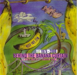 Behind the Banana Curtain