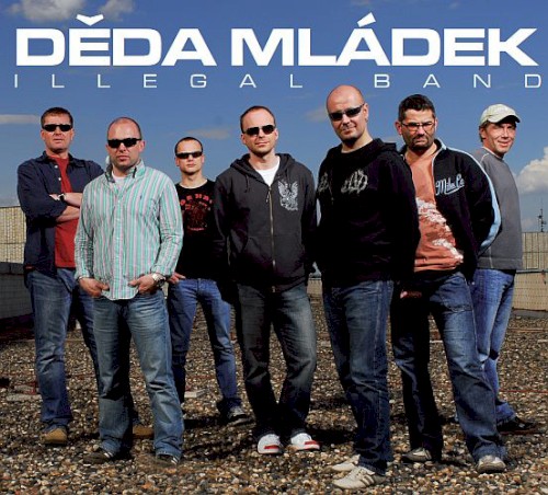 Děda Mládek Illegal Band