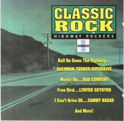 Classic Rock: Highway Rockers, Volume 1