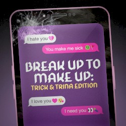 Trick & Trina: Break Up to Make Up