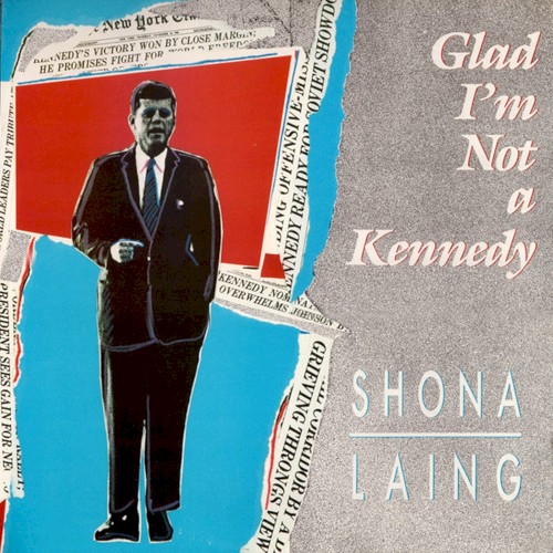 (Glad I’m) Not a Kennedy