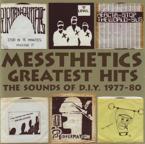 Messthetics Greatest Hits: The Sounds of D.I.Y. 1977-80