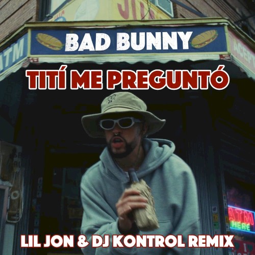 Tití me preguntó (Lil Jon & Kontrol remix)