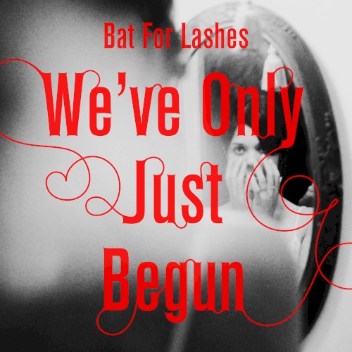 We’ve Only Just Begun