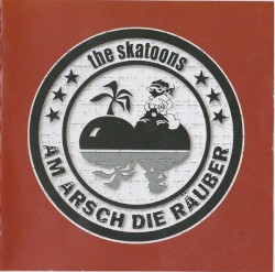 Am Arsch die Räuber