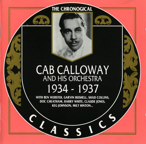 The Chronological Classics: Cab Calloway and His Orchestra: 1934‐1937