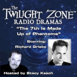The Twilight Zone Radio Dramas, "The 7th is Made Up of Phantoms"