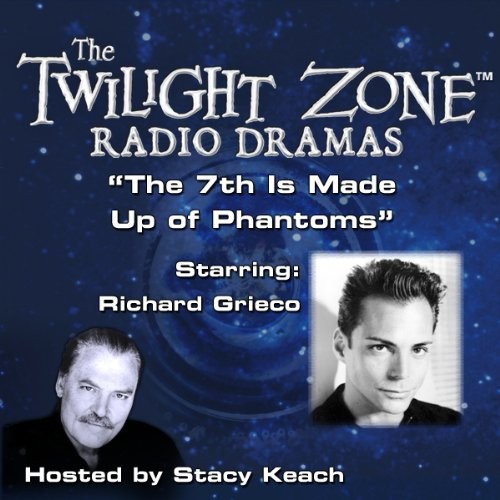 The Twilight Zone Radio Dramas, "The 7th is Made Up of Phantoms"