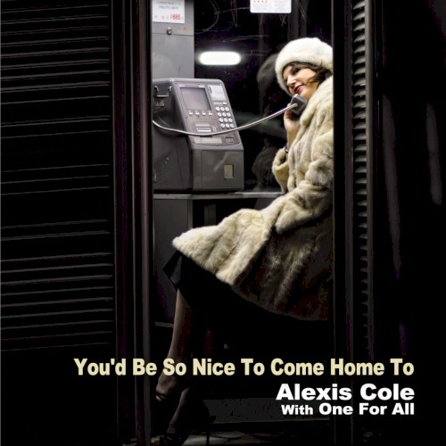 You’d Be So Nice to Come Home To