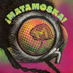 Matamoska!