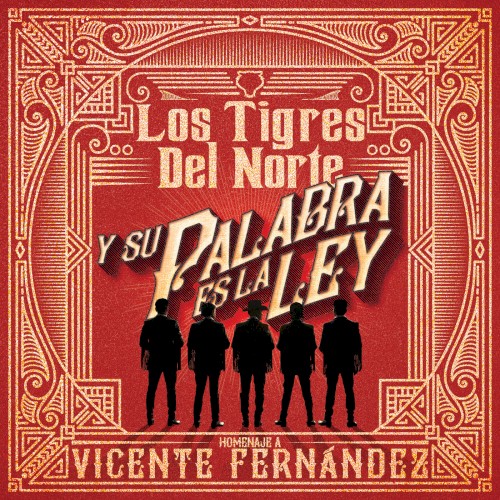 Y su palabra es la ley: Homenaje a Vicente Fernández