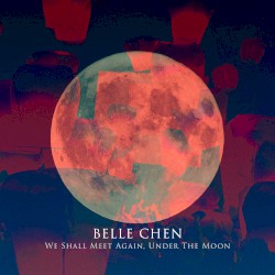 We Shall Meet Again, Under The Moon