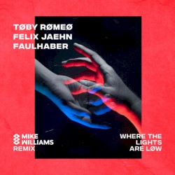 Where the Lights Are Low (Mike Williams remix / extended mix)