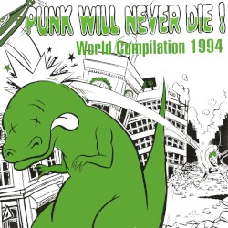 Punk Will Never Die! - World Compilation 1994