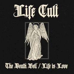 The Death Bell / Life Is Love