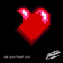 Eat Your Heart Out