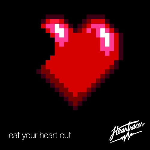 Eat Your Heart Out