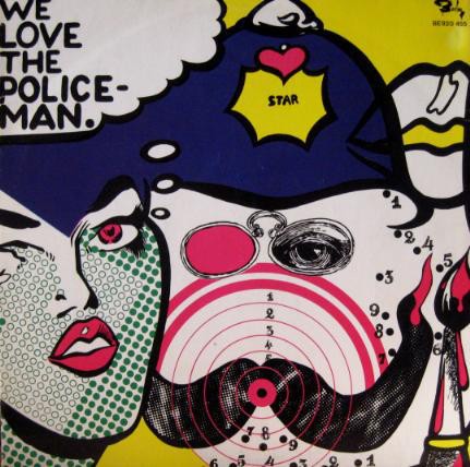 We Love the Policeman