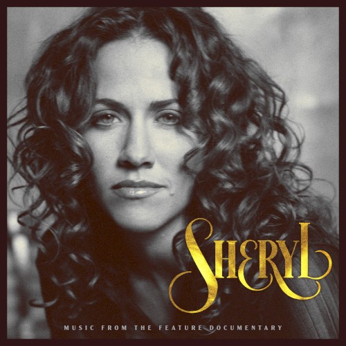 Sheryl: Music From the Feature Documentary