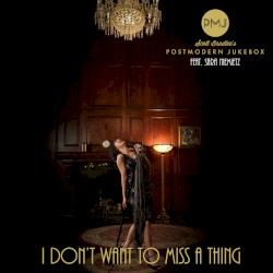 I Don’t Want to Miss a Thing