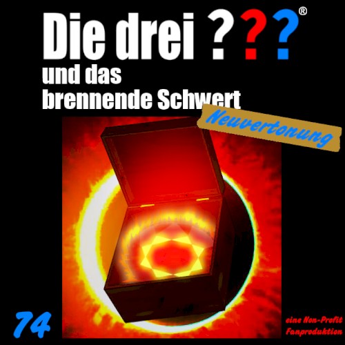 Die drei ??? 74: und das brennende Schwert