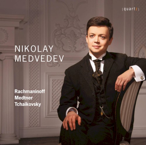 Rachmaninoff / Medtner / Tchaikovsky