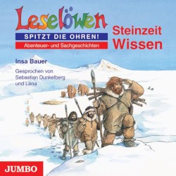 Leselöwen spitzt die Ohren! Steinzeit-Wissen