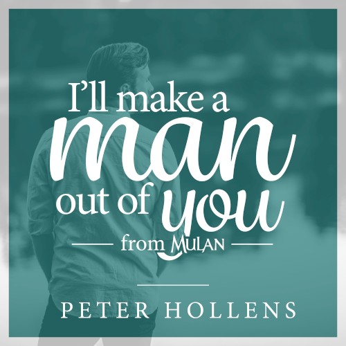 I'll Make a Man Out of You