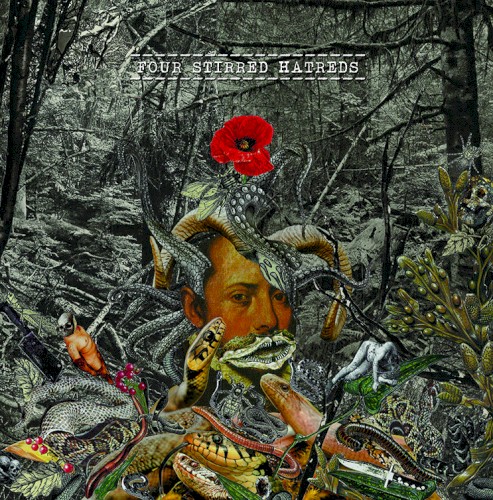 Four Stirred Hatreds