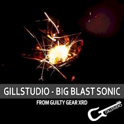 Big Blast Sonic (From "Guilty Gear Xrd")