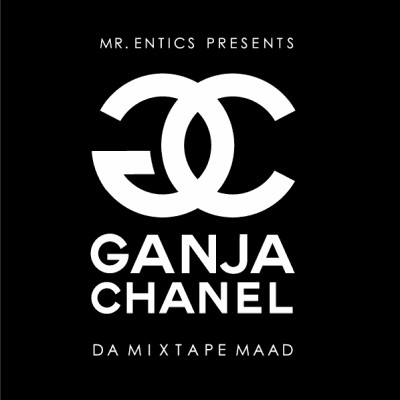 Ganja Chanel - Da Mixtape Maad