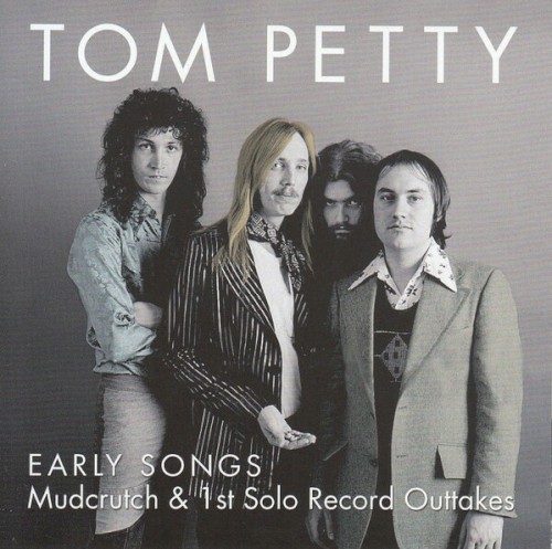 Early Songs: Mudcrutch & 1st Solo Record Outtakes