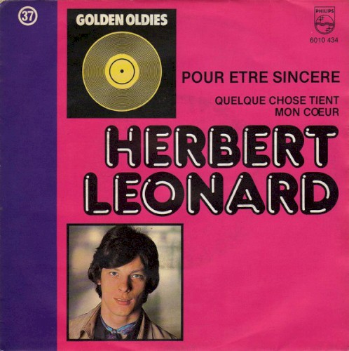 Pour être sincère / Quelque chose tient mon cœur