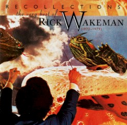 Recollections: The Very Best of Rick Wakeman (1973–1979)