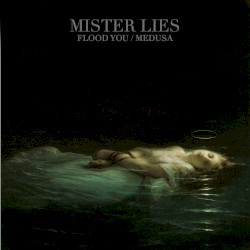 Flood You / Medusa