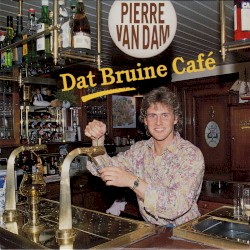Dat bruine café / 'k Zal er voor jou altijd zijn