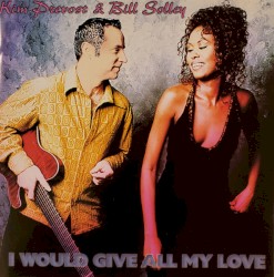 I Would Give All My Love