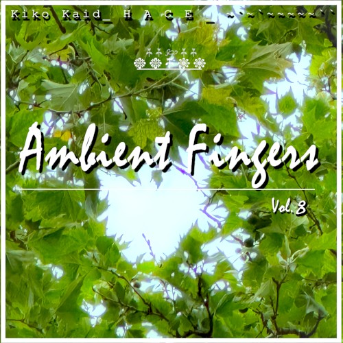 Ambient Fingers, Vol. 8