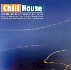 Chill House, Volume 1