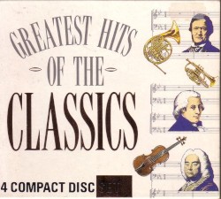 Greatest Hits of the Classics