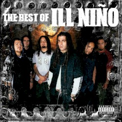 The Best of Ill Niño