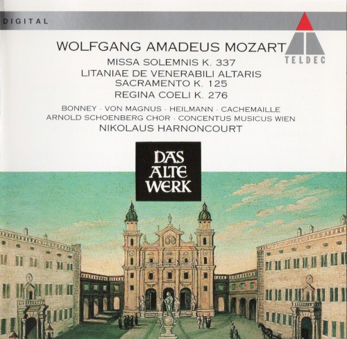 Missa solemnis, K. 337 / Litaniae de venerabili altaris sacramento K. 125 / Regina coeli, K. 276