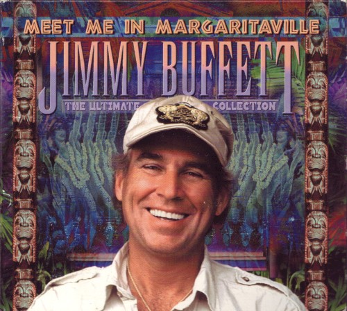 Meet Me in Margaritaville: The Ultimate Collection