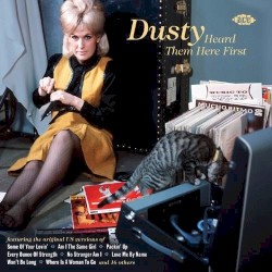 Dusty Heard Them Here First