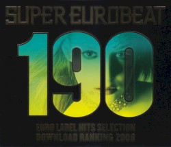 Super Eurobeat, Volume 190: Euro Label Hits Selection - Download Ranking 2008