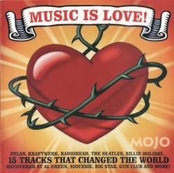 Mojo Presents: Music Is Love!