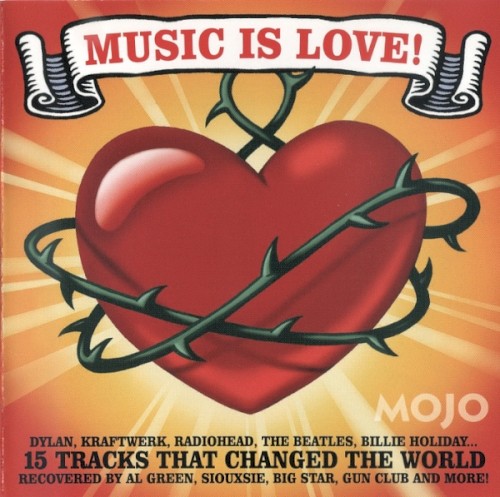 Mojo Presents: Music Is Love!